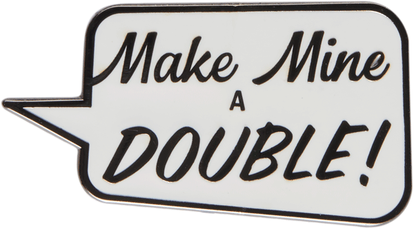 Make Mine A Double Pin - datacrew